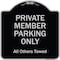 Signmission Designer Series-Private Member Parking Only All Others Towed, 18" x 18", BS-1818-9919 A-DES-BS-1818-9919 - alternate 1